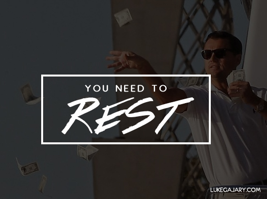 You Need to Rest